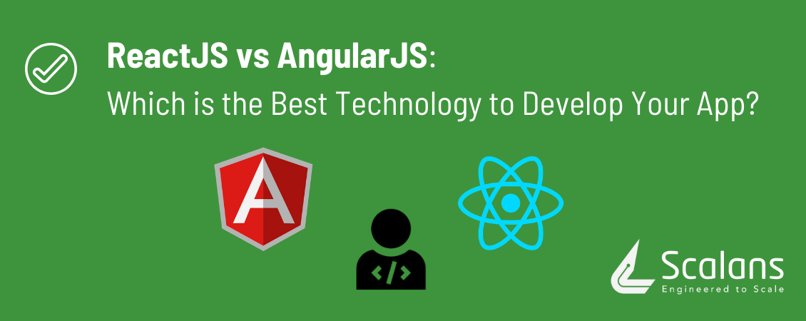 ReactJS-vs-AngularJS_-Which-is-the-Best-Technology-to-Develop-Your-App