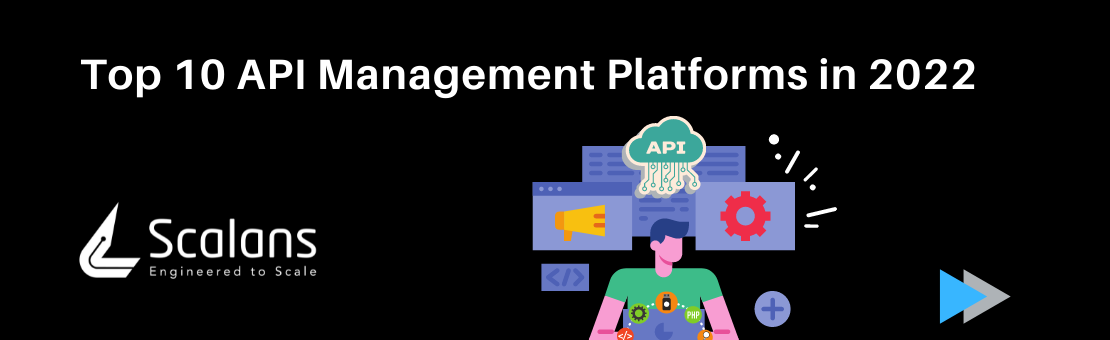 Top 10 API Management Platforms in 2022