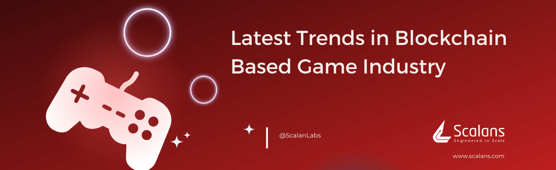 Latest Trends in Block chain Based Game Industry